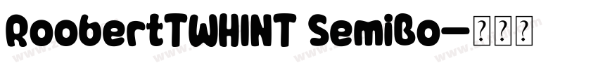 RoobertTWHINT SemiBo字体转换
